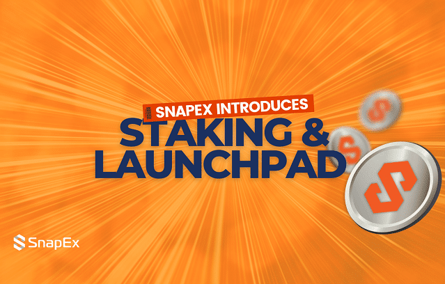 Dünyanın ilk CFD platformu SnapEx, 2022 yılında Launchpad ve Stake özellikleri ile başlatıldı